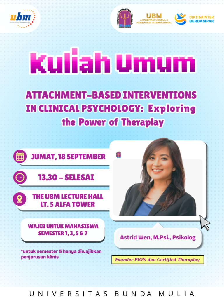 Kuliah Umum “ATTACHMENT-BASED INTERVENTIONS IN CLINICAL PSYCHOLOGY: Exploring the Power of Theraplay”